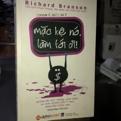 Mặc kệ nó làm tới đi - Richard Branson