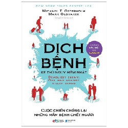 Dịch Bệnh - Kẻ Thù Nguy Hiểm Nhất - Michael T. Osterholm, Mark Olshaker