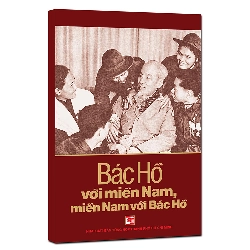 Bác Hồ với miền Nam, miền Nam với Bác Hồ - Nhiều tác giả
