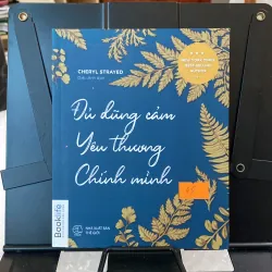 Đủ dũng cảm yêu thương chính mình-tác giả Cheryl Strayed