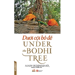 Dưới cội bồ đề - Ajahn Buddhadasa