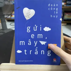 Gửi em, mây trắng-Tác giả Đoàn Công Lê Huy