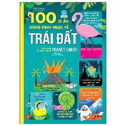 100 Bí Ẩn Đáng Kinh Ngạc Về Trái Đất - 100 Things To Know About Planet Earth (2020) - Nhiều Tác Giả