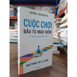 Cuộc chơi đầu tư mạo hiểm - Jeffrey Bussgang