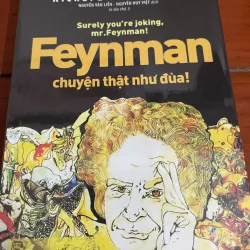 Feynman chuyện thật như đùa! Richard P. Feynman
