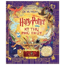 Harry Potter - Kỳ Thư Phù Thủy (Bìa Cứng) - J. K. Rowling (Mới 100%) Huyền bí, giả tưởng, kinh dị, NXB Trẻ - SÁCH ĐẠI HỌC 480100