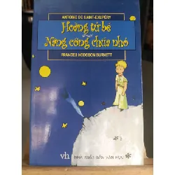[Phiên Chợ Sách Cũ] Hoàng tử bé nàng công chúa nhỏ 2008 - Antoine Saint-Exupery 0506 467077