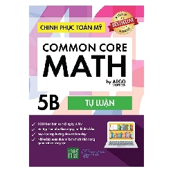 Chinh Phục Toán Mỹ - Common Core Math (Tập 5B) (2018) - Argo Brothers