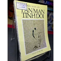 [Sách Cũ SCGR] Tản mạn tình đời 2000 mới 60% ố vàng Trần Ngọc Lân HPB0906 SÁCH VĂN HỌC