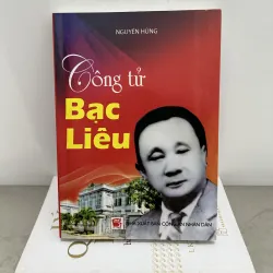 Công tử Bạc Liêu (có chữ kí của ông Trần Trinh Đức, là con của Công tử Bạc Liêu)