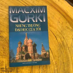 COMBO MAXIM GORKY: THỜI THƠ ẤU- NGƯỜI MẸ- NHỮNG TRƯỜNG ĐẠI HỌC CỦA TÔI- NHỮNG CUỘC PHIÊU L 744793