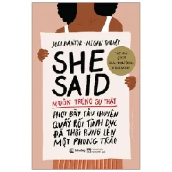 She Said - Muôn Trùng Sự Thật - Jodi Kantor, Megan Twohey