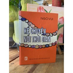 Kể chuyện nối thời gian - Ngô Vui