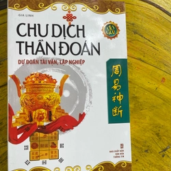 CHU DỊCH THẦN ĐOÁN- Dự đoán tài vận, lập nghiệp