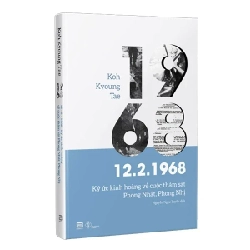 12.2.1968 - Ký Ức Kinh Hoàng Về Cuộc Thảm Sát Phong Nhất, Phong Nhị - Koh Kyoung Tae