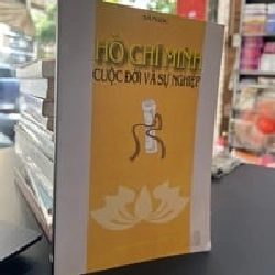 Hồ Chí Minh Cuộc Đời Và Sự Nghiệp - Bá Ngọc