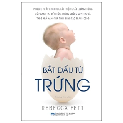 Bắt Đầu Từ Trứng - Rebecca Fett