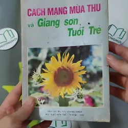 [MIỄN PHÍ BỌC SÁCH] [XƯA] [HIẾM] Cách Mạng Mùa Thu Và Giang Sơn Tuổi Trẻ (1992) 928584