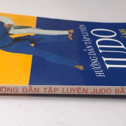 HƯỚNG DẪN TẬP LUYỆN JUDO BẰNG HÌNH ẢNH - 126 TRANG, NXB: 2008