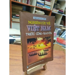 NGHIÊN CỨU VỀ VIỆT NAM TRƯỚC CÔNG NGUYÊN - TRẦN QUANG TRÂN