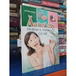 Ăn trái cây trị bệnh & thanh lọc cơ thể - Quỳnh Hương