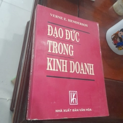 Verne E. Henderson - ĐẠO ĐỨC TRONG KINH DOANH