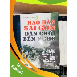 (TẶNG BOOKMARK) Hảo hán Sài Gòn - Dân chơi Bến Nghé - Thượng Hồng - VĂN HỌC - RBK2011-102