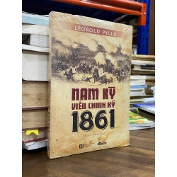 Nam kỳ viễn chinh ký 1861 - Léopold Pallu