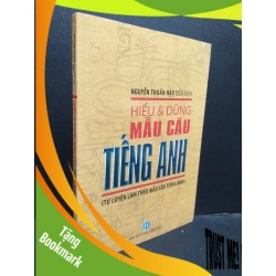 (TẶNG BOOKMARK) Hiểu Và Dùng Mẫu Câu Tiếng Anh mới 80% ố nhẹ 2011 RBK0107 Nguyễn Thuần Hậu biê soạn HỌC NGOẠI NGỮ