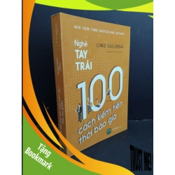 (TẶNG BOOKMARK) Nghề tay trái 100 cách kiếm tiền thời bão giá mới 90% bẩn nhẹ 2020 RBK2811 Chris Guillebeau MARKETING KINH DOANH