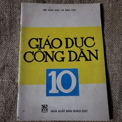 Giáo dục công dân lớp 10 _ Sách giáo khoa 9x _sách giáo khoa cũ