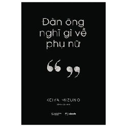 Đàn Ông Nghĩ Gì Về Phụ Nữ - Keiya Mizuno