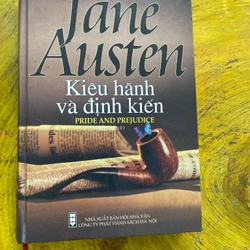 KIÊU HÃNH VÀ ĐỊNH KIẾN - Jane Austen ( bản bìa cứng)