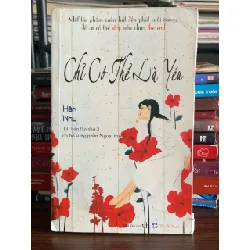 Chỉ có thể là yêu – Hân Như (NXB Văn Học)