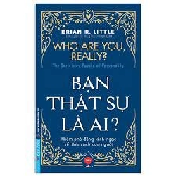 Bạn Thật Sự Là Ai ? 2022 - Brian R. Little New 100% HCM.PO