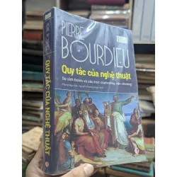 Quy tắc của nghệ thuật - Piere Bourdieu