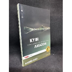 Kỳ Bí Dòng Sông Sôi Trong Lòng Amazon - Tedbooks - Andres Ruzo, Mới 80% (Ố Nhẹ), 2017 SBM.VH2504 Rebooks.vn