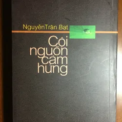 [TIỂU LUẬN - TRIẾT HỌC] Cội nguồn cảm hứng - Nguyễn Trần Bạt 571725