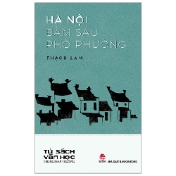 Tủ Sách Văn Học Trong Nhà Trường - Hà Nội Băm Sáu Phố Phường - Thạch Lam 289252