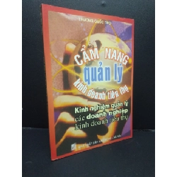 (TẶNG BOOKMARK) Cẩm Nang Quản Lý kinh doanh tiêu thụ Trương Quốc Thọ 2004 mới 90% RBK3105 kinh doanh