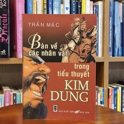 Bàn về các nhân vật trong tiểu thuyết Kim Dung - Trần Mặc