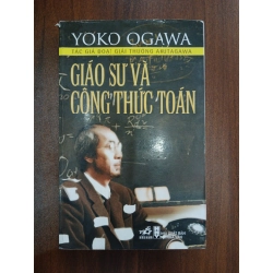 Giáo sư và công thức toán (The Housekeeper and the Professor)<br>Yoko Ogawa