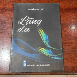 LÃNG DU - NGUYỄN THỊ THUÝ - nxb thanh niên - 2011