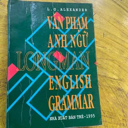 VĂN PHẠM ANH NGỮ- LONGMAN- ENGLISH GRAMMAR- L.G.ALEXANDER