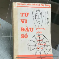 TỬ VI ĐẨU SỐ: PHƯƠNG PHÁP THỰC HÀNH CHẤM SỐ TỬ VI - NGUYỄN VĂN TOÀN