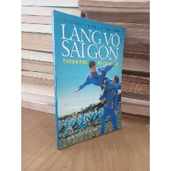 Làng võ Sài Gòn Thành phố Hồ Chí Minh - Vũ Trường, Thiện Tâm, Hồ Tường