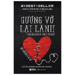 Gương Vỡ Lại Lành - 5 Bước Chữa Lành Trong Các Mối Quan Hệ - John Gottman 163287