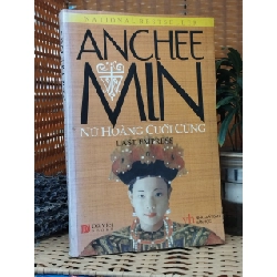 Nữ Hoàng Cuối Cùng - Anchee Min - Last Empress