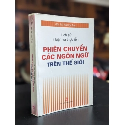 Lịch sử lý luận và thực tiễn phiên chuyển các ngôn ngữ trên thế giới - Gs. TS. Hà Ngọc Trạc