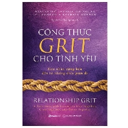 (TẶNG BOOKMARK) Công thức Grit cho tình yêu_135K - Jon Gordon , Kathryn Gordon - 2022